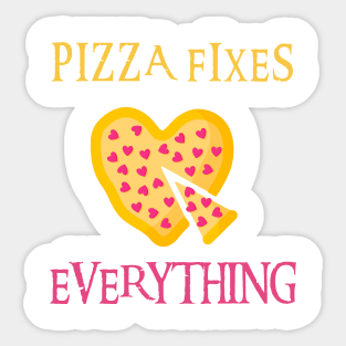 Pizza Fixes Everything Sticker